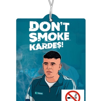 Sıfır Bir Cio Dont Smoke Kardeş Sigara İçilmez Tasarımlı Komik Dekoratif Araç Kokusu ve Aksesuarı
