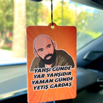 Ilkkan Gibi Dizisi Yahşi Günde Yar Yahşidir Tasarımlı Komik Araç Kokusu (YENİLENEN TASARIM)