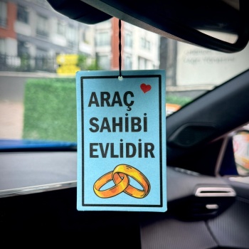 ARAÇ SAHİBİ EVLİDİR TASARIMLI ARAÇ KOKUSU