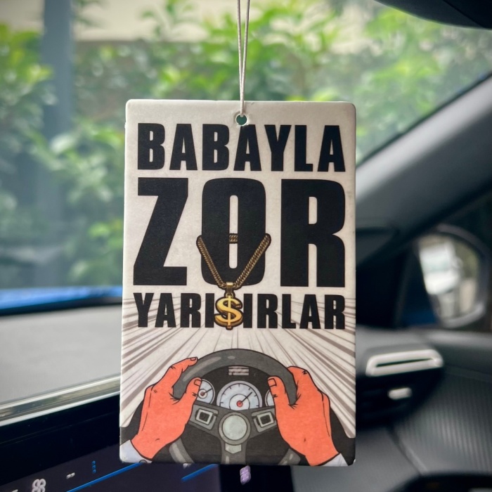 BABAYLA ZOR YARIŞIRLAR TASARIMLI OTO KOKUSU DEKORATİF ARAÇ KOKUSU VE AKSESUARI