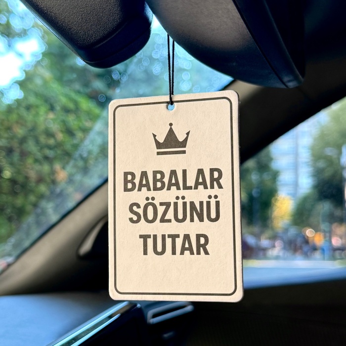 BABALAR SÖZÜNÜ TUTAR TASARIMLI HAVALI ARAÇ KOKUSU VE OTO AKSESUARI