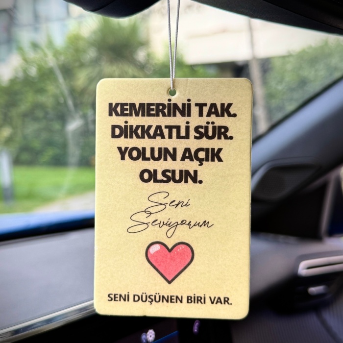 KEMERİNİ TAK SENİ SEVİYORUM TASARIMLI ARAÇ KOKUSU VE HEDİYELİK OTO AKSESUARI