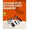 Kumandalı Araç LED Şerit Işıklar
