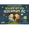 KULAKLARINI KOCAMAN AÇ TİMAŞ