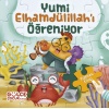 YUMİ ELHAMDULİLLAHI ÖĞRENİYOR TİMAŞ