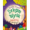 KALBİM KÜÇÜK SEVGİM BÜYÜK