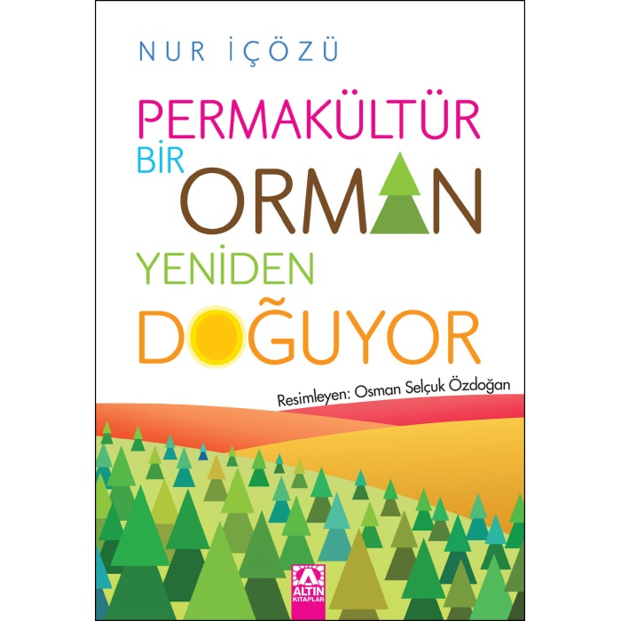 PERMAKÜLTÜR BİR ORMAN YENİDEN DOĞUYOR