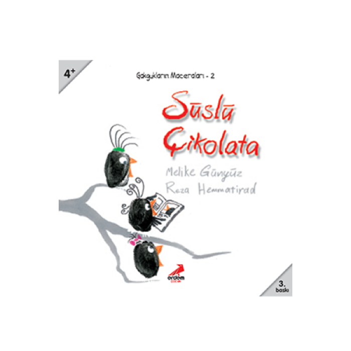 SÜSLÜ ÇİKOLATA  -  GAKGUKLARIN MACERALARI
