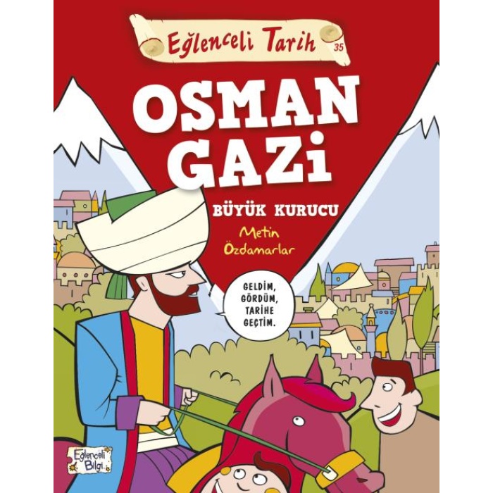 OSMAN GAZİ BÜYÜK KURUCU