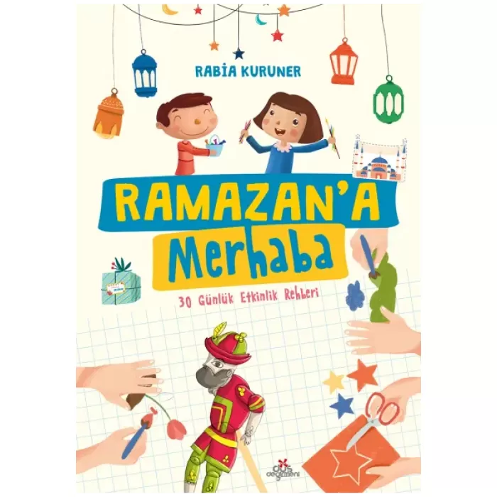RAMAZANA MERHABA 30 GÜNLÜK ETKİNLİK REHBERİ