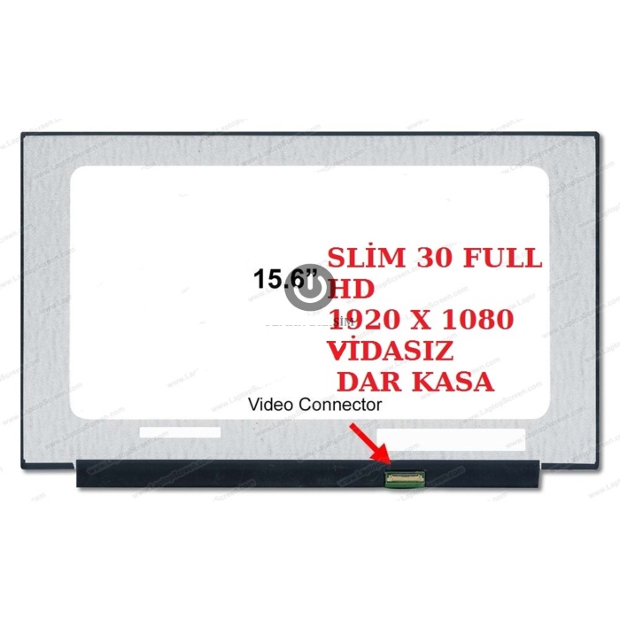 15.6 SLİM LED 30 PİN FULL HD İPS KULAKSIZ PANEL - VİDASIZ