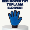 KESGİN MARKET ® Yumuşak Silikonlu Kedi ve Köpek Tüy Toplama Eldiveni – Masaj Etkili Tüy Dökülme Önleyici