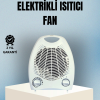 Fanlı Elektrikli Isıtıcı – 3 Kademeli Isı Ayarı Ve Güvenli Kullanım