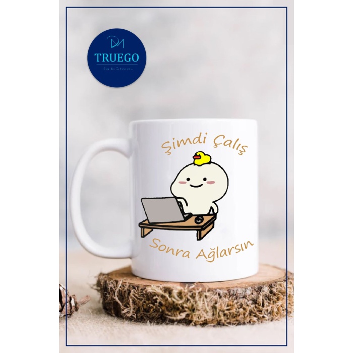 Baskılı Kupa Bardak Seramik Mug - Şimdi Çalış Sonra Ağlarsın