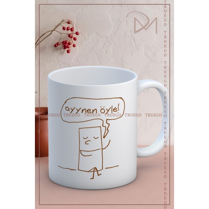 Baskılı Kupa Bardak Seramik Mug - Aynen Öyle
