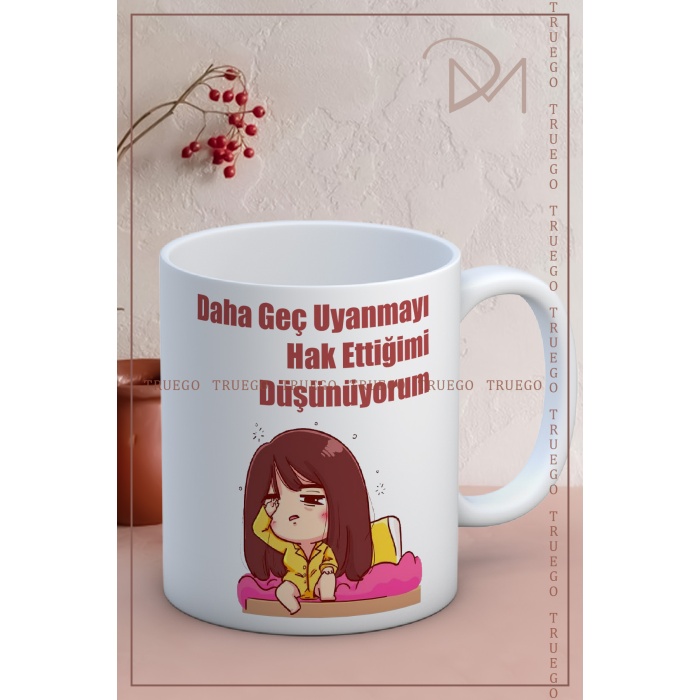 Baskılı Kupa Bardak Seramik Mug - Daha Geç Uyanmayı Hak Ettiğimi Düşünüyorum