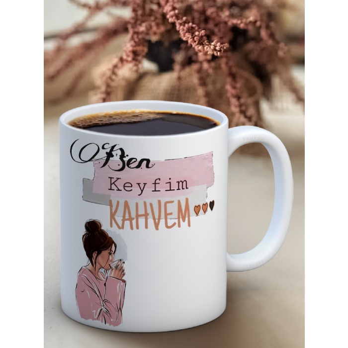 Baskılı Kupa Bardak Seramik Mug - Ben Keyfim Ve Kahvem