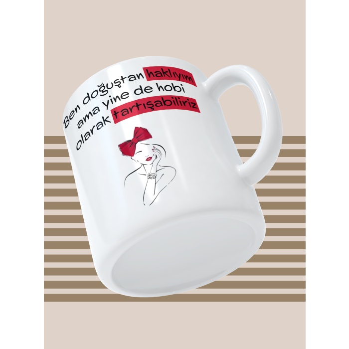 Baskılı Kupa Bardak Seramik Mug - Doğuştan Haklıyım..