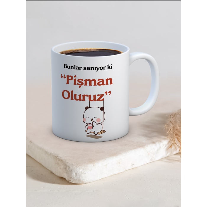 Baskılı Kupa Bardak Seramik Mug - Sanıyorlarki Pişman Oluruz