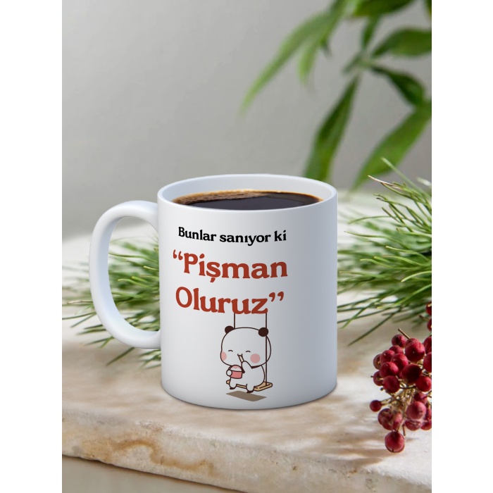 Baskılı Kupa Bardak Seramik Mug - Sanıyorlarki Pişman Oluruz