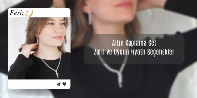 Altın Kaplama Set: Zarif ve Uygun Fiyatlı Seçenekler