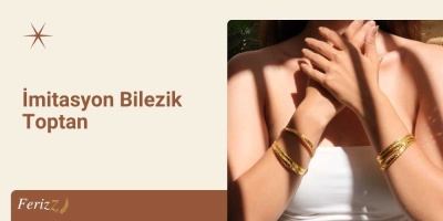 İmitasyon Bilezik Toptan