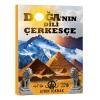 DOĞANIN DİLİ ÇERKESÇE