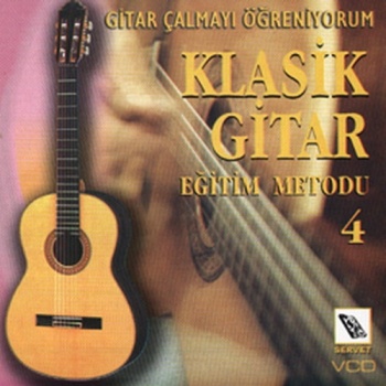Servet VCDKG4 Klasik Gitar Eğitim Metodu VCD (Cilt 4) | İleri Arpej Teknikleri, Klasik Eser Yorumlama, Hız ve Akıcılık