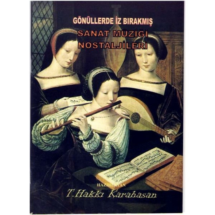 Temel Hakkı Karahasan KMSMN Sanat Müziği Nostaljileri | Unutulmaz TSM Eserleri, Makamına Uygun Notalar, Klasik Arşiv