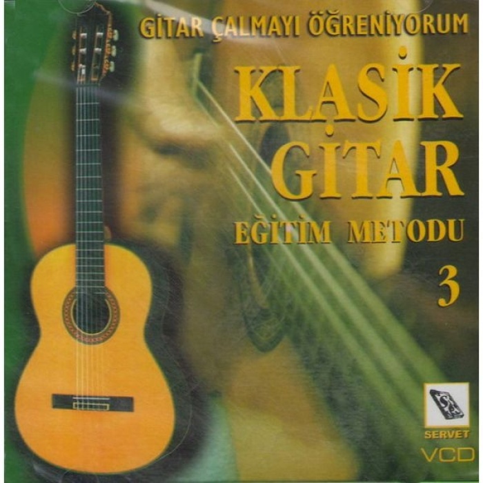 Servet VCDKG3 Klasik Gitar Eğitim Metodu VCD (Cilt 3) | Detaylı Video Anlatım, Repertuar Geliştirme, Teknik Etütler