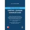 Türk Hukukunda Yürütme ve İdarenin Kanuniliği İlkesi