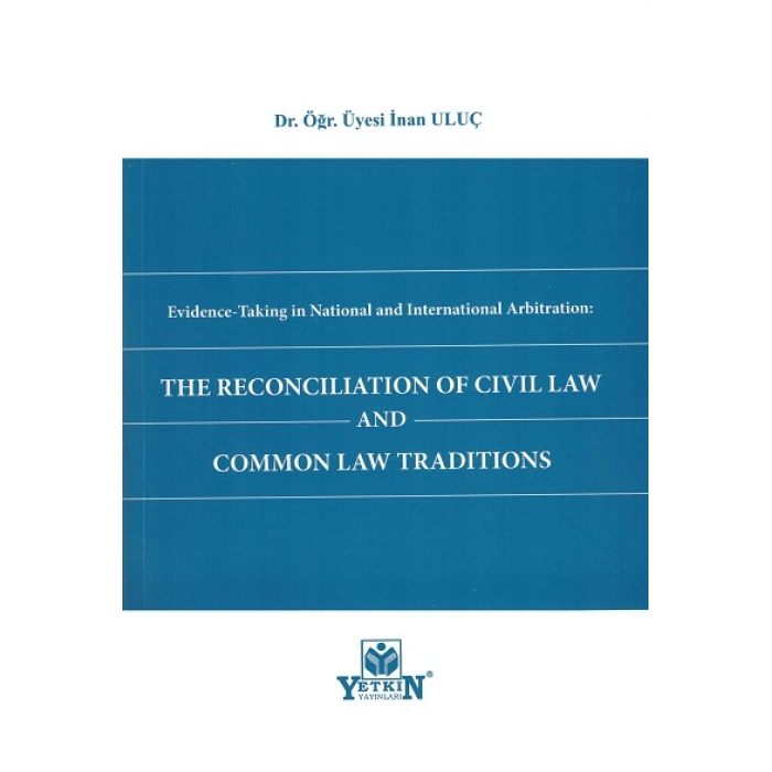 The Reconciliation Of Civil Law and Common Law Traditıons