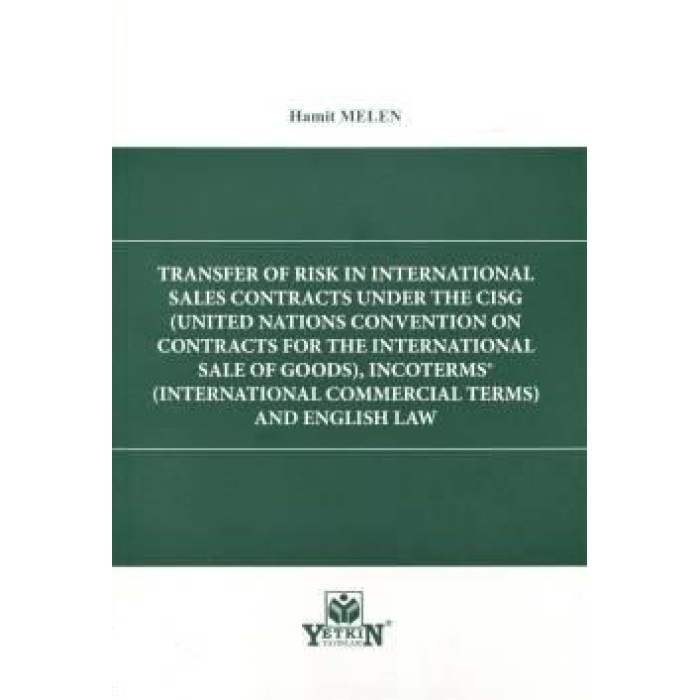 Transfer Of Risk İn International Sales Contracts Under The CİGS, Incoterms® And English Law