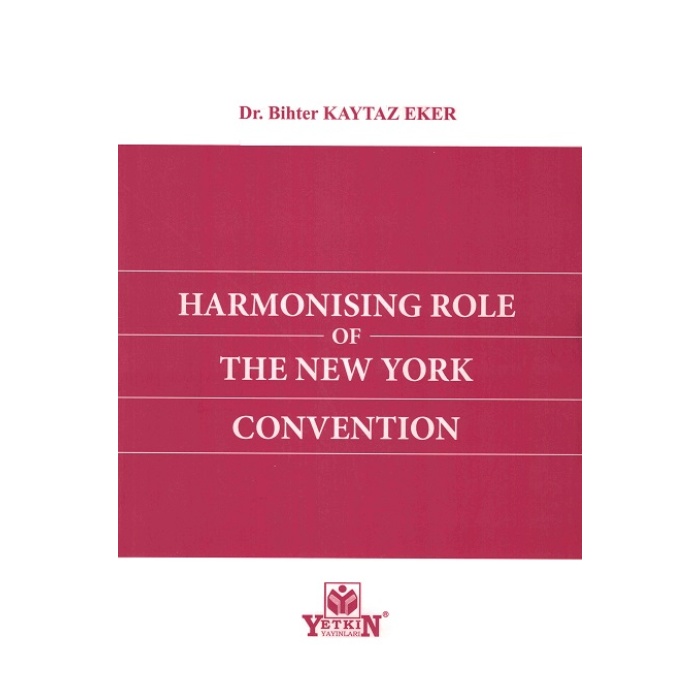 Harmonising Role of The New York Convention