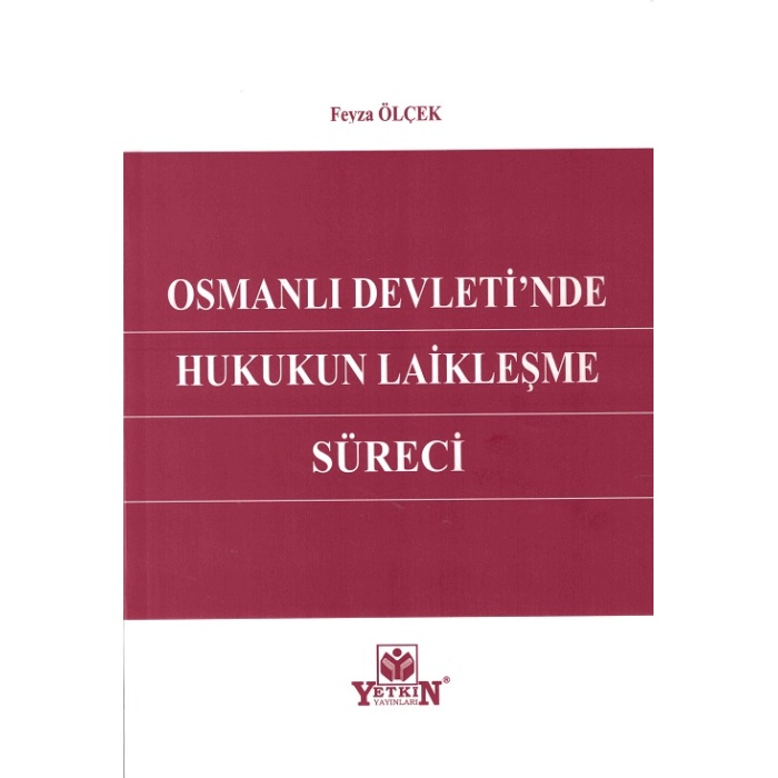 Osmanlı Devletinde Hukukun Laikleşme Süreci