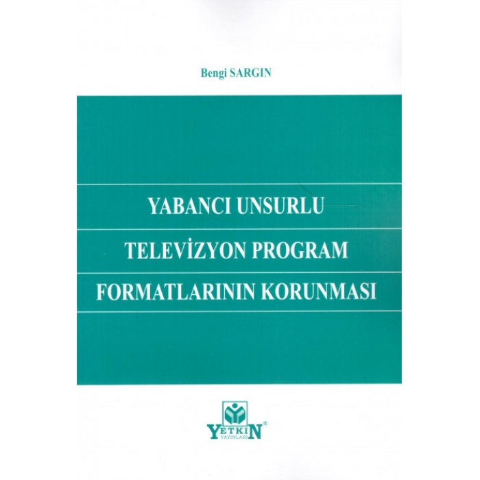 Yabancı Unsurlu Televizyon Program Formatlarının Korunması