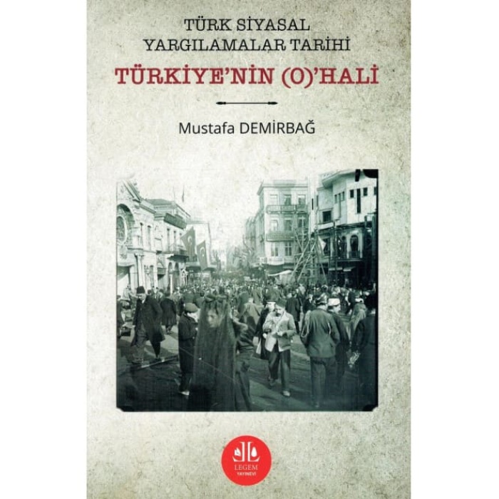 Türk Siyasal Yargılamalar Tarihi Türkiyenin (O)HALİ