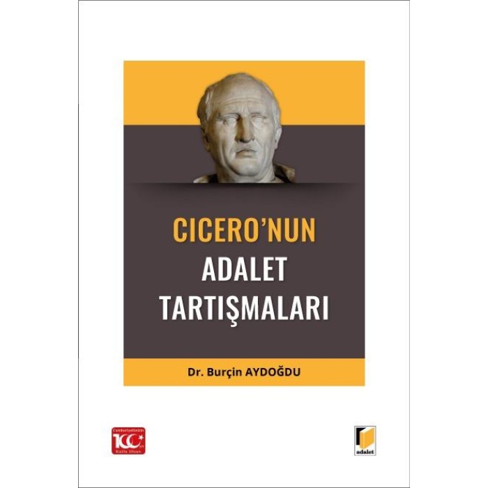 Doğal Hukuk, Anayasa Hukuku ve Sınıf Mücadelesi Boyutlarıyla Ciceronun Adalet Tartışmaları