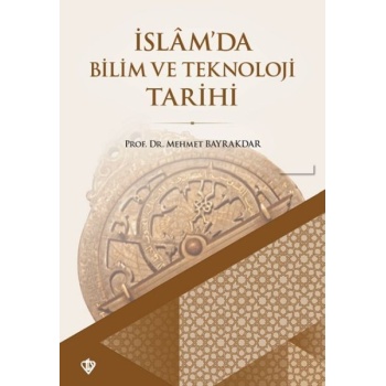 İslamda Bilim ve Teknoloji Tarihi