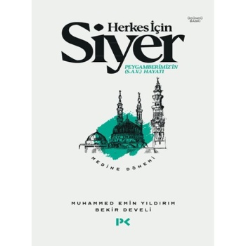 Herkes İçin Siyer Peygamberimizin (S.A.V) Hayatı - Medine Dönemi