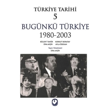 Türkiye Tarihi 5 - Bügünkü Türkiye 1980-2003