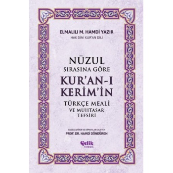 Nüzul Sırasına Göre Kuran-ı Keri·mi·n Türkçe Meali· Ve Muhtasar Tefsiri