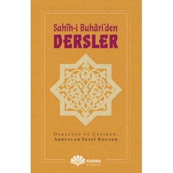 Sahîh-i Buhâri’den Dersler