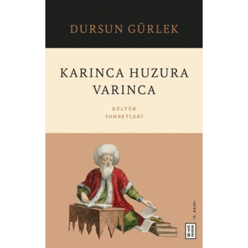 Karınca Huzura Varınca