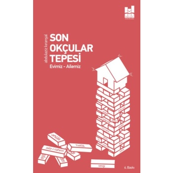 Son Okçular Tepesi - Evimiz-Ailemiz