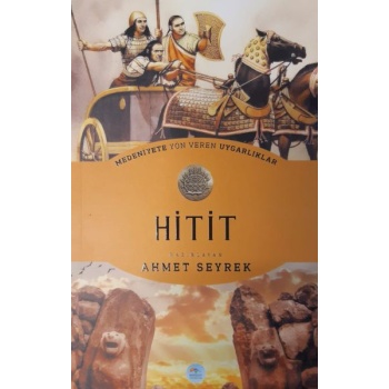 Hitit  Medeniyete Yön Veren Uygarlıklar