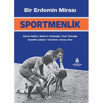 Bir Erdemin Mirası Sportmenlik