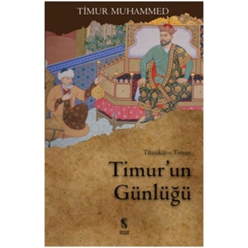 Timurun Günlüğü  Tüzükat-ı Timur