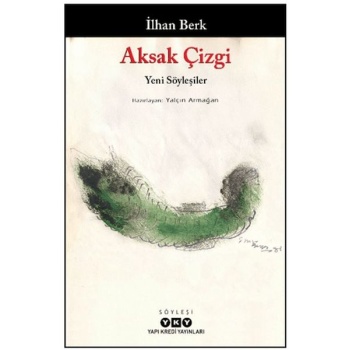 Aksak Çizgi - Yeni Söyleşiler - İlhan Berk