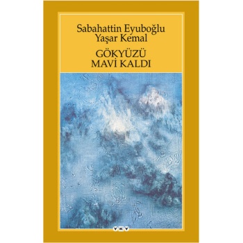 Gökyüzü Mavi Kaldı